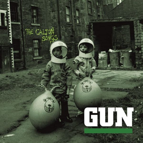 GUN (80S/SCOTLAND) / THE CALTON SONGS