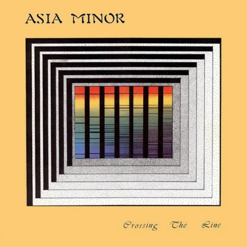 ASIA MINOR / アジア・ミノール / CROSSING THE LINE - 2021 REMASTER