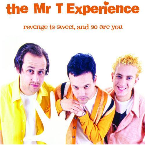 MR.T.EXPERIENCE (MTX) / ミスター・ティー・エクスペリエンス / REVENGE IS SWEET, AND SO ARE YOU