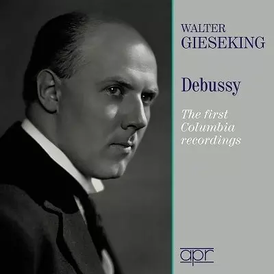 WALTER GIESEKING / ヴァルター・ギーゼキング / DEBUSSY THE FIRST COLUMBIA RECORDINGS