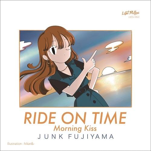 JUNK FUJIYAMA / ジャンク フジヤマ / RIDE ON TIME / Morning Kiss