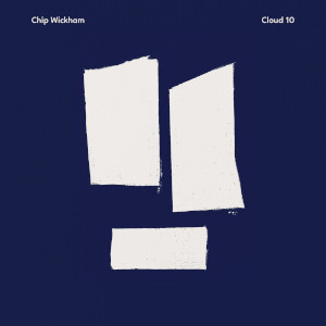 CHIP WICKHAM / チップ・ウィッカム / Cloud 10 (LP/CLEAR VINYL)