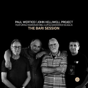 PAUL WERTICO & JOHN HELLIWELL PROJECT / ポール・ワーティコ & ジョン・ヘリウェル・プロジェクト / BARI SESSIONS (LP)