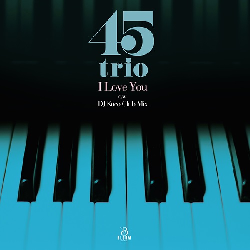 45trio / I Love You (7")