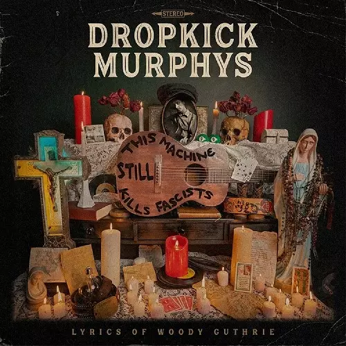DROPKICK MURPHYS / FTHIS MACHINE STILL KILLS FASCISTS