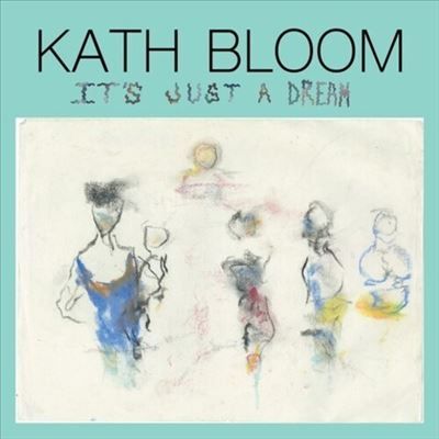 KATH BLOOM / ケイス・ブルーム / IT'S JUST A DREAM (VINYL)