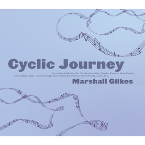 MARSHALL GILKES / マーシャル・ジルクス / Cyclic Journey