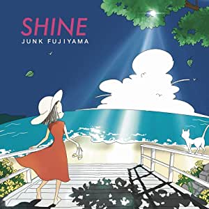 JUNK FUJIYAMA / ジャンク フジヤマ / SHINE