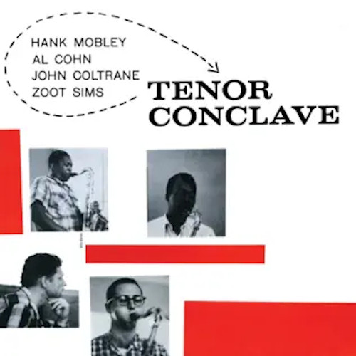 HANK MOBLEY & AL COHN & JOHN COLTRANE & ZOOT SIMS / ハンク・モブレー&アル・コーン&ジョン・コルトレーン&ズート・シムズ / Tenor Conclave(LP/CLEAR VINYL)