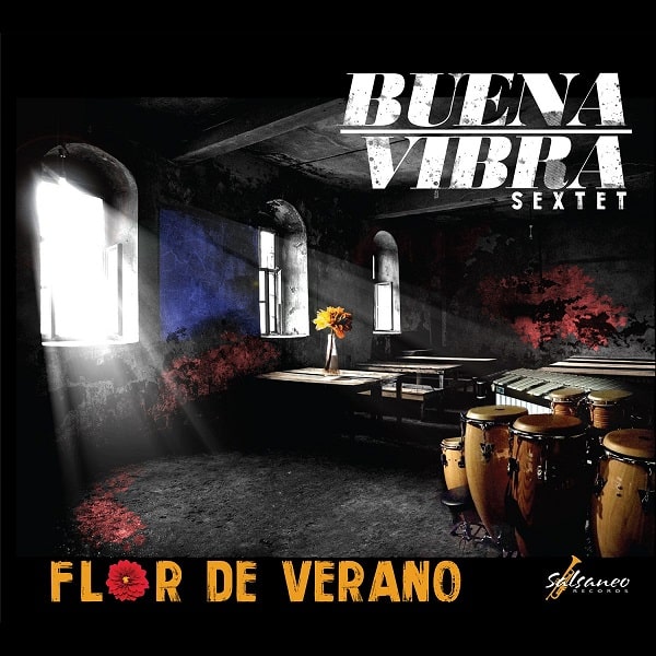 BUENA VIBRA SEXTET / ブエナ・ビブラ・セクステート / FLOR DE VERANO