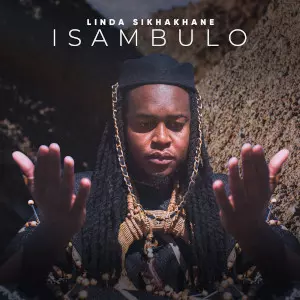 LINDA SIKHAKHANE / Isambulo