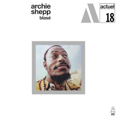 ARCHIE SHEPP / アーチー・シェップ / Blasé(LP/180g/WHITE VINYL)