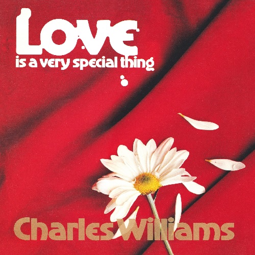 CHARLES WILLIAMS (SOUL) / チャールズ・ウィリアムス / LOVE IS A VERY SPECIAL THING (LP + 7")