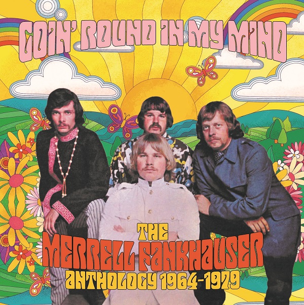 MERRELL FANKHAUSER / メレル・ファンクハウザー / GOIN' ROUND IN MY MIND - THE MERRELL FANKHAUSER ANTHOLOGY 1964-1979 6CD BOX SET