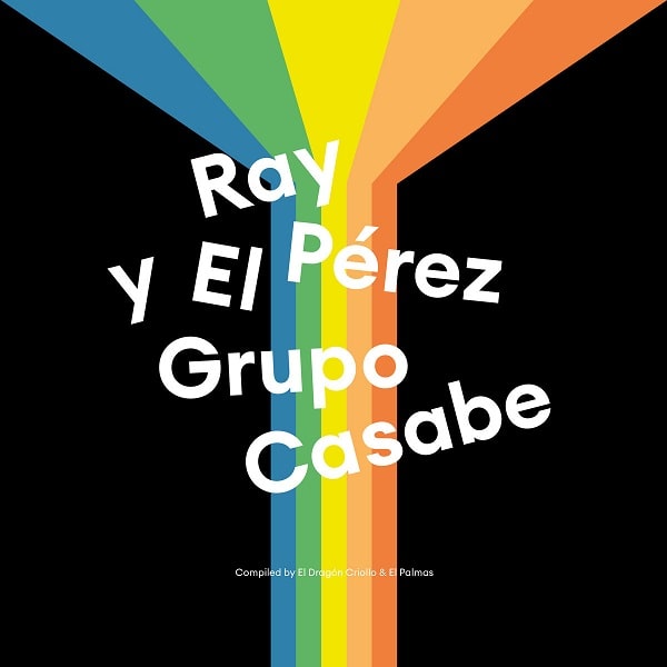 RAY PEREZ / レイ・ペレス / RAY PEREZ Y EL GRUPO CASABE (LP + 7")