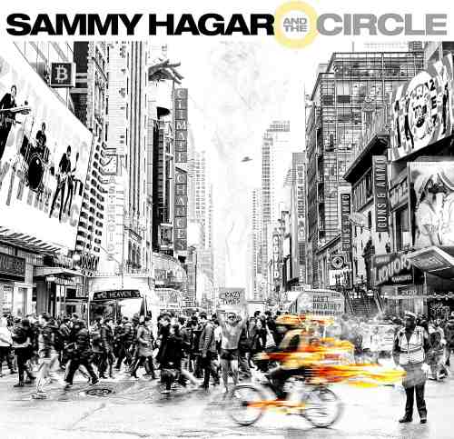 SAMMY HAGAR & THE CIRCLE / サミー・ヘイガー&ザ・サークル / CRAZY TIMES