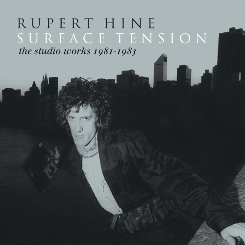 RUPERT HINE / ルパート・ハイン / SURFACE TENSION: THE RECORDINGS 1981-1983 3CD CLAMSHELL BOX SET