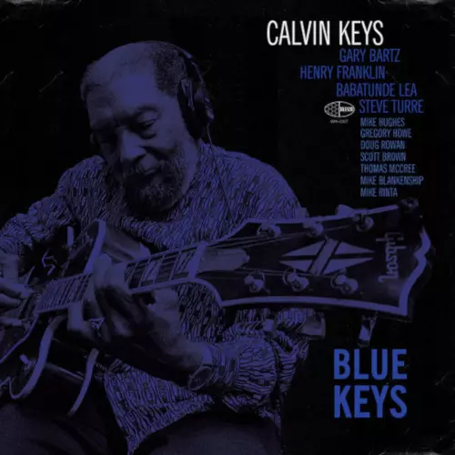 Blue Keys (LP)/CALVIN KEYS/カルヴィン・キイズ/ゲイリー・バーツ、ヘンリー・フランクリンが参加したBlack Jazz 名ギタリスト2022年作品｜JAZZ｜ディスクユニオン・オンラインショップ｜diskunion.net