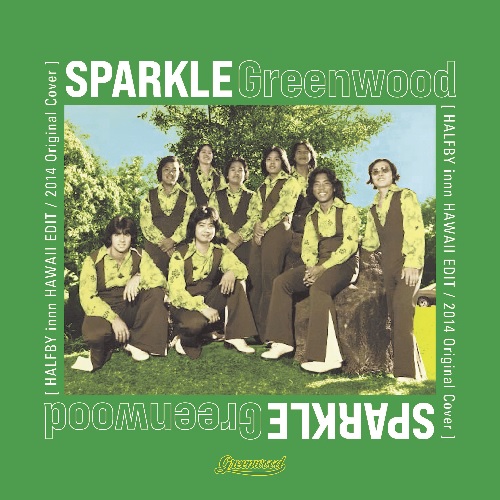 GREENWOOD / グリーンウッド / SPARKLE (HALFBY innn HAWAII EDIT) (7")