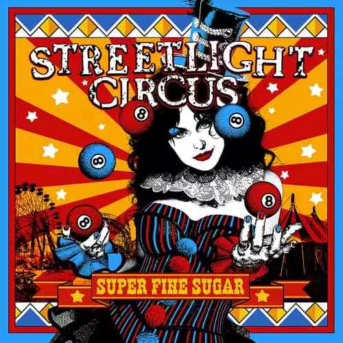 STREETLIGHT CIRCUS / SUPER FINE SUGAR