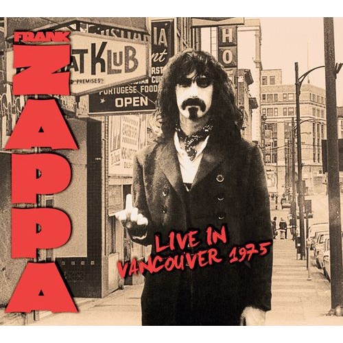 FRANK ZAPPA (& THE MOTHERS OF INVENTION) / フランク・ザッパ / LIVE IN VANCOUVER 1975 (2CD)