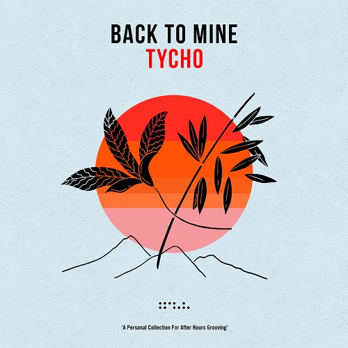 TYCHO / ティコ / BACK TO MINE (CD)