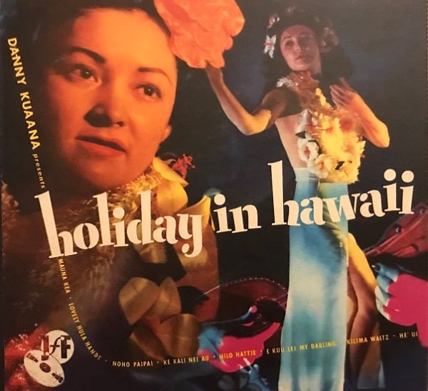 DANNY KUAANA / HOLIDAY IN HAWAII