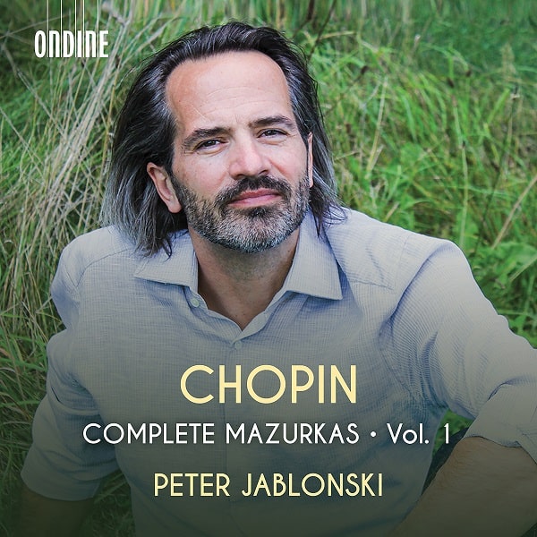 PETER JABLONSKI / ペーテル・ヤブロンスキー / CHOPIN:COMPLETE MAZURKAS VOL.1