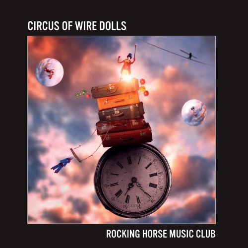ROCKING HORSE MUSIC CLUB / CIRCUS OF WIRE DOLLS: LIMITED 140g DOUBLE VINYL