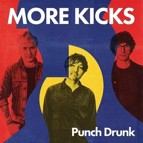 MORE KICKS / PUNCH DRUNK