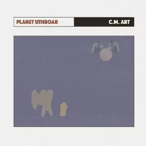 C.M. ART / PLANET UTHBOAR