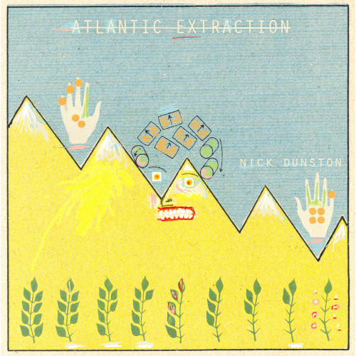 NICK DUNSTON / Atlantic Extraction