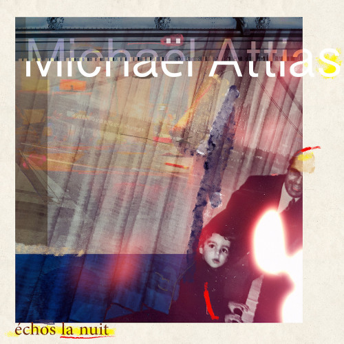 MICHAEL ATTIAS / マイケル・アティアス / Echos La Nuit