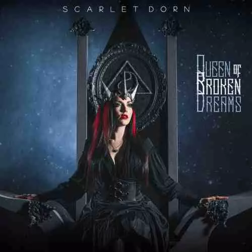 SCARLET DORN / QUEEN OF BROKEN DREAMS