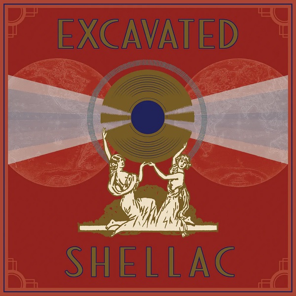 V.A.(EXCAVATED SHELLAC) / EXCAVATED SHELLAC: AN ALTERNATE HISTORY OF THE WORLD'S MUSIC 1907-1967 (4CD BOX SET WITH HARDCOVER BOOK)
