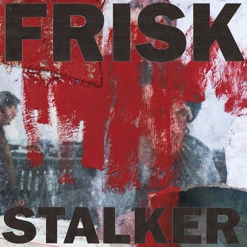 FRISK (UK/PUNK) / STALKER (LP)