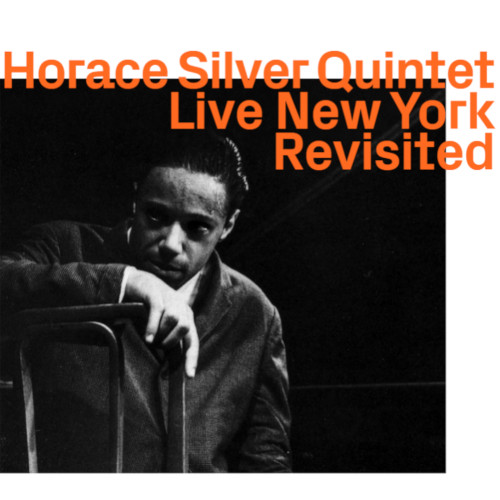 HORACE SILVER / ホレス・シルバー / LIVE NEW YORK REVISITED