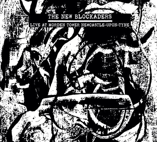 NEW BLOCKADERS / LIVE AT MORDEN TOWER