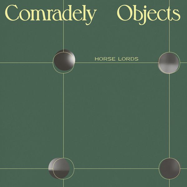 HORSE LORDS / COMRADELY OBJECTS (LP - BLACK)
