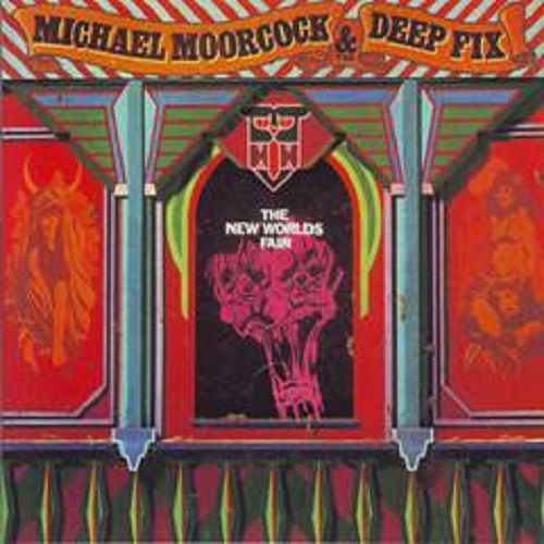 MICHAEL MOORCOCK & THE DEEP FIX / THE NEW WORLDS FAIR: LIMITED VINYL