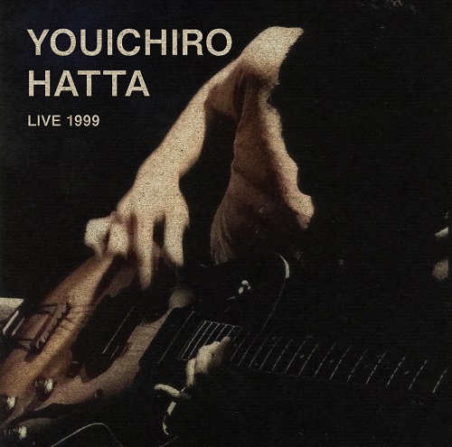 YOICHIRO HATTA / 服田洋一郎  / ライブ 1999 (2CD)