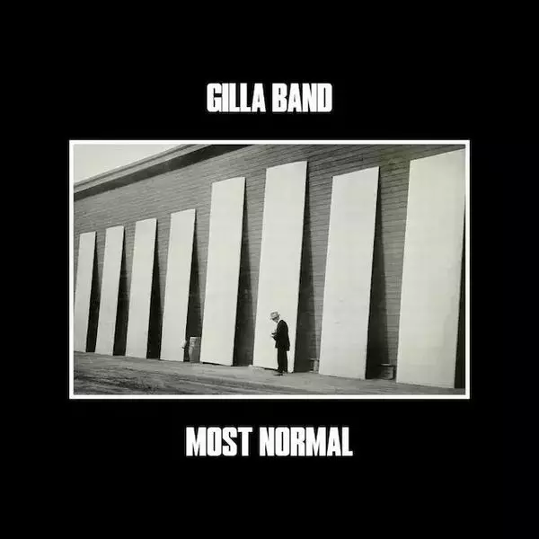 GILLA BAND / MOST NORMAL