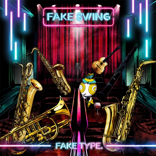 FAKE TYPE. / FAKE SWING(通常盤)