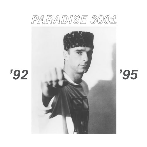 PARADISE 3001 / SELECTED WORKS FROM BETWEEN 1992 AND 1995