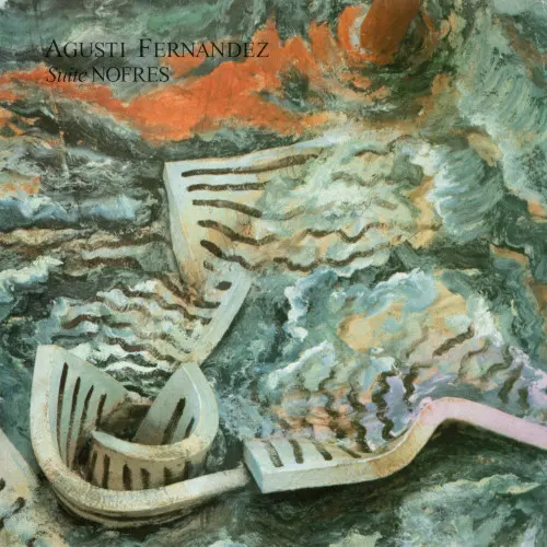 AGUSTI FERNANDEZ / アグスティ・フェルナンデス / Suite Nofres / Interseccions. Musica I Arts Esceniques (1985?-?1990) (2LP)