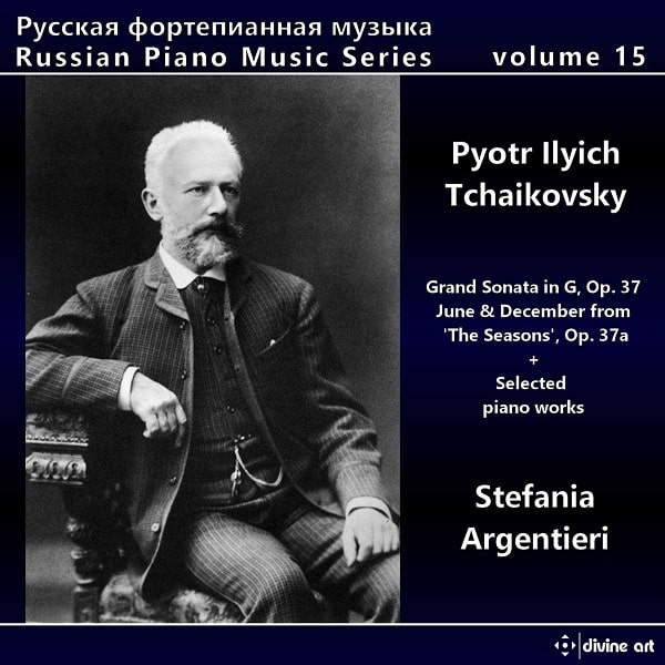 STEFANIA ARGENTIERI / ステファーニア・アルジェンティエーリ / RUSSIAM PIANO MUSIC SERIES VOL.15 TCHAIKOVSKY