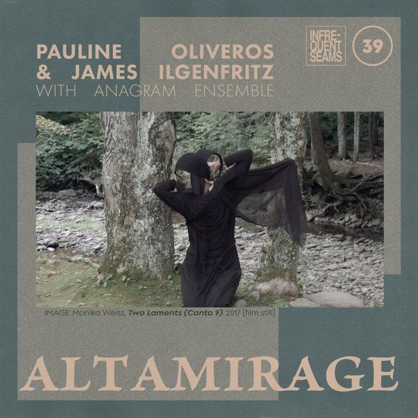 PAULINE OLIVEROS & JAMES ILGENFRITZ / ALTAMIRAGE (CD)