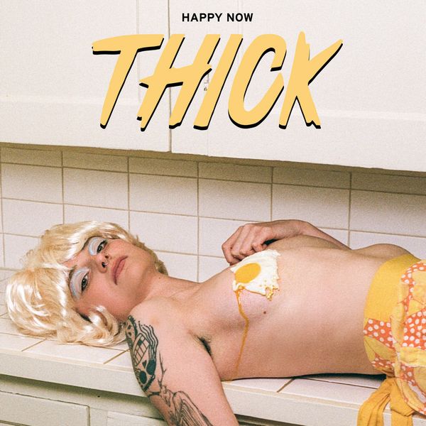 THICK (INDIE PUNK) / HAPPY NOW (CD)