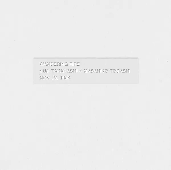 MASAHIKO TOGASHI & YUJI TAKAHASHI / 富樫雅彦&高橋悠治 / Wandering Fire -さまよう火-