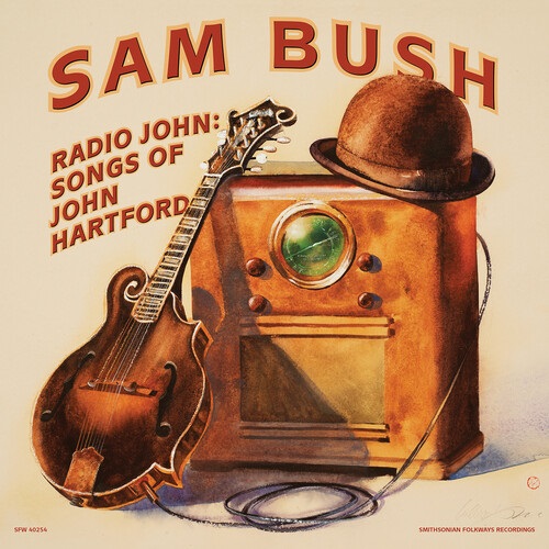 SAM BUSH / サム・ブッシュ / RADIO JOHN:SONGS OF JOHN HARTFORD / RADIO JOHN:SONGS OF JOHN HARTFORD
